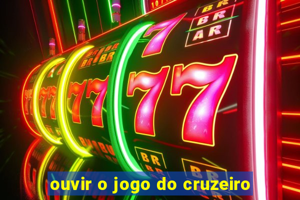 ouvir o jogo do cruzeiro